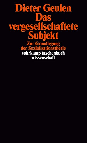 Das vergesellschaftete Subjekt: Zur Grundlegung der Sozialisationstheorie (suhrkamp taschenbuch wissenschaft) von Suhrkamp Verlag AG